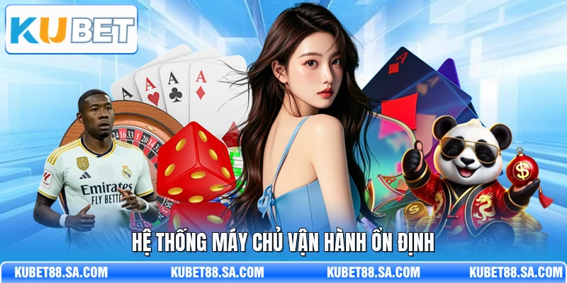 Hệ thống máy chủ vận hành ổn định