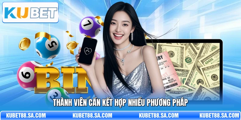 Thành viên cần kết hợp nhiều phương pháp